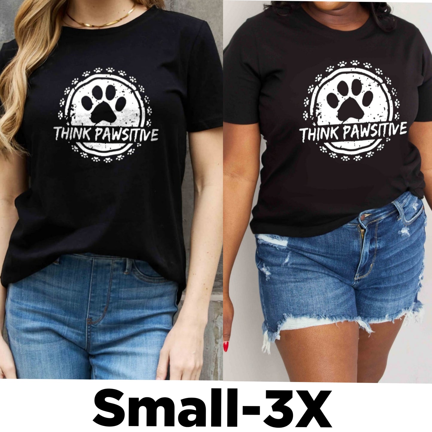 THINK PAWSITIVE Animal Paw Print Graphic 100% Cotton Short Sleeve Tee Shirt (Plus Size Avaialable)