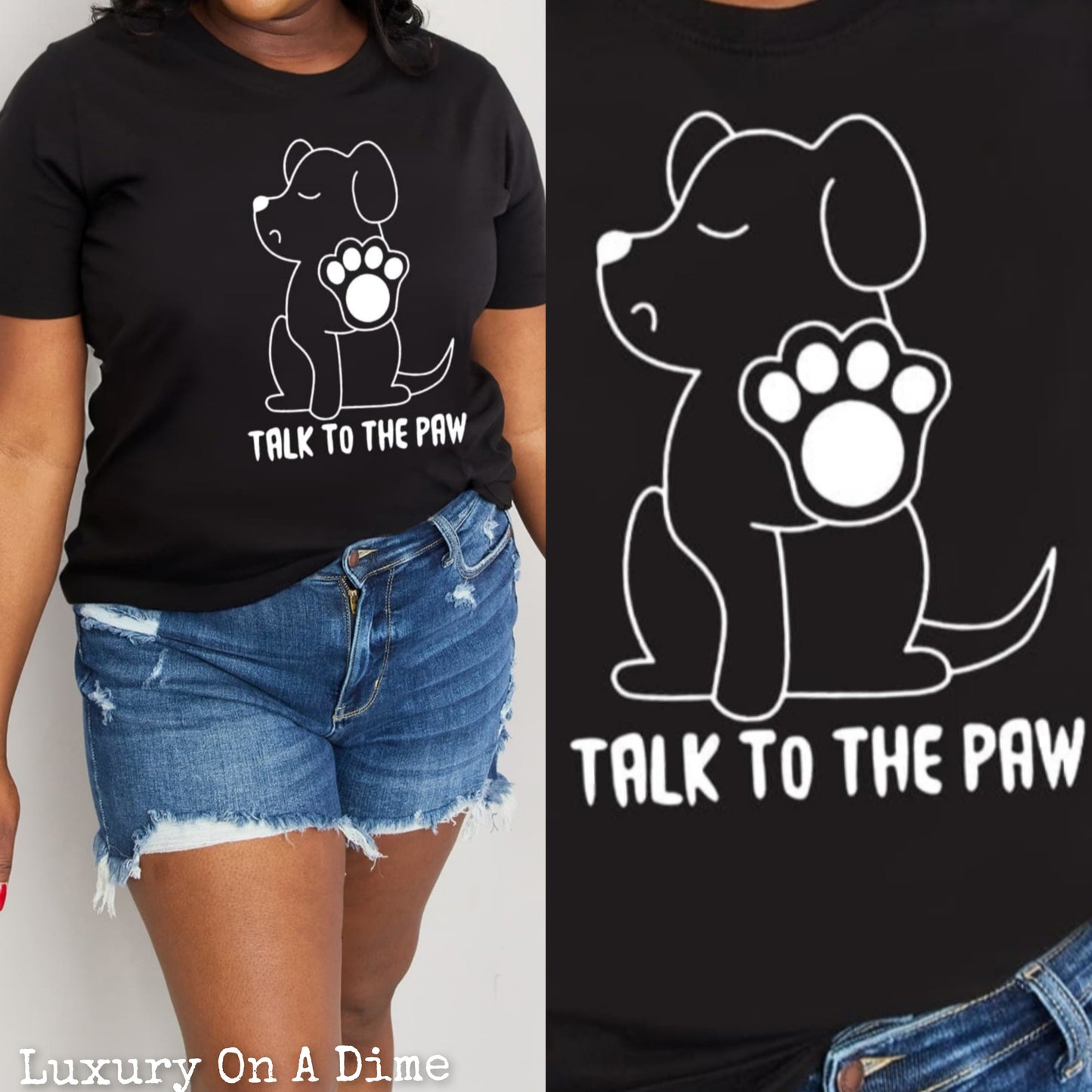TALK TO THE PAW Dog Funny Graphic 100% Cotton Short Sleeve Tee Shirt (Plus Size Available)