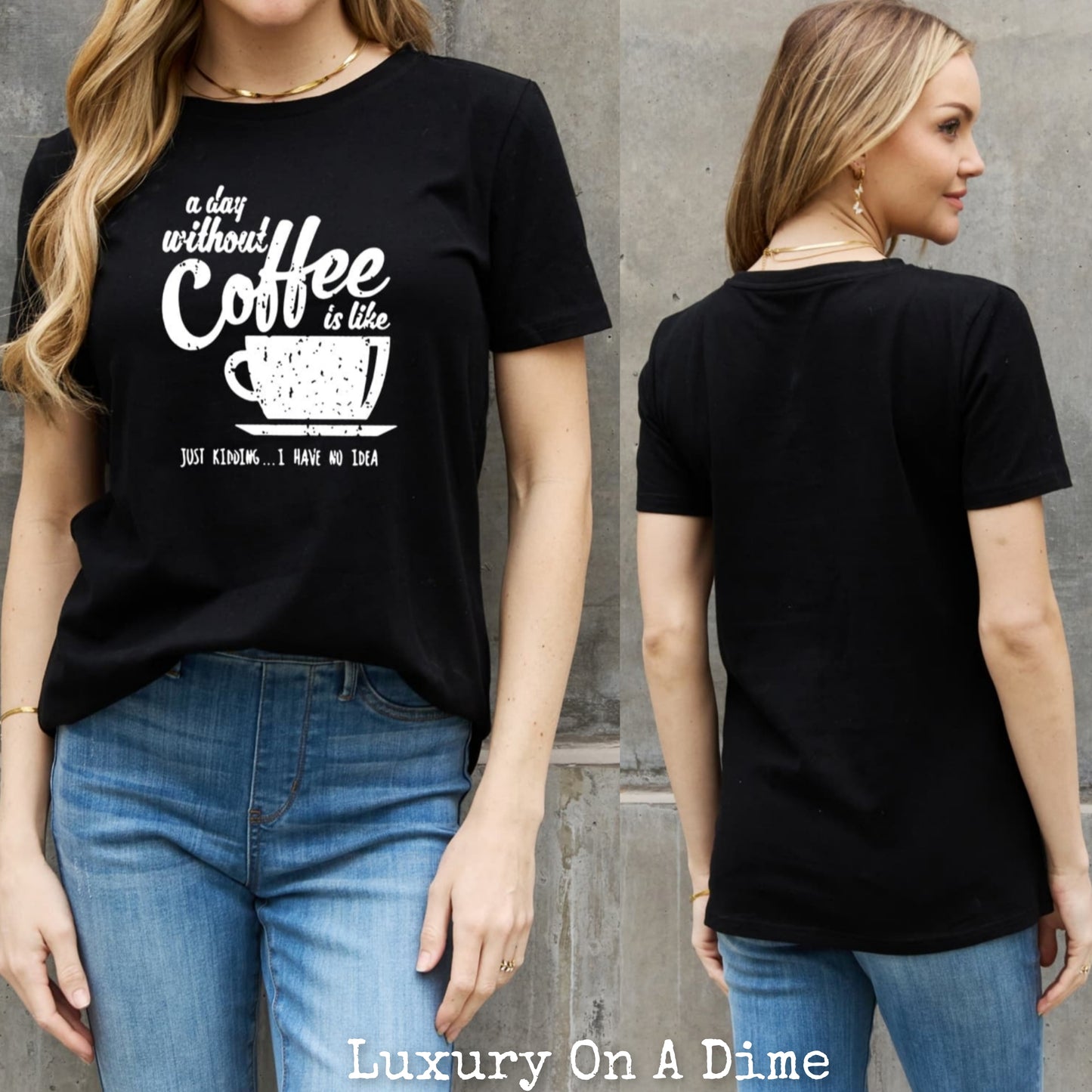 DAY WITHOUT COFFEE Funny Graphic 100% Cotton Short-sleeve Tee Shirt (Plus Size Available)