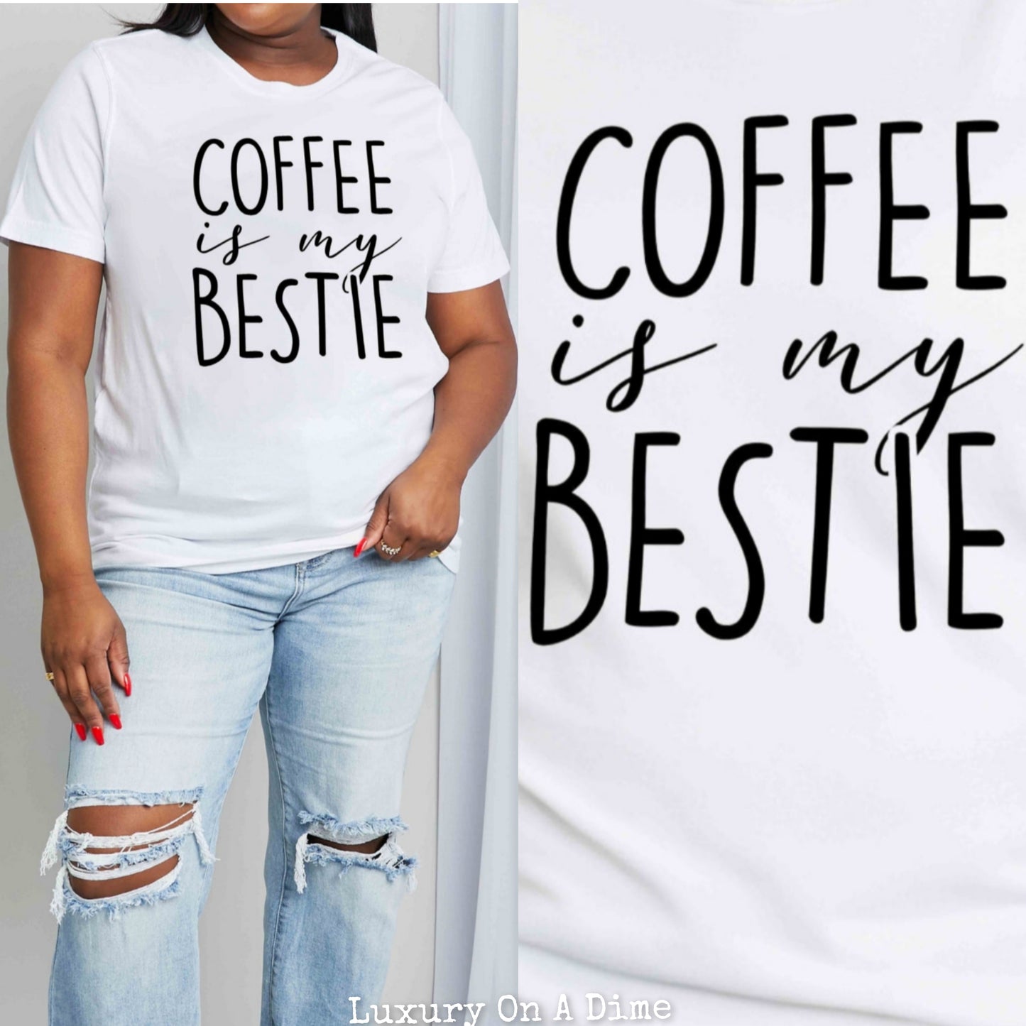 Funny COFFEE IS MY BESTIE Graphic 100% Cotton Tee Shirt (Plus Size Available)