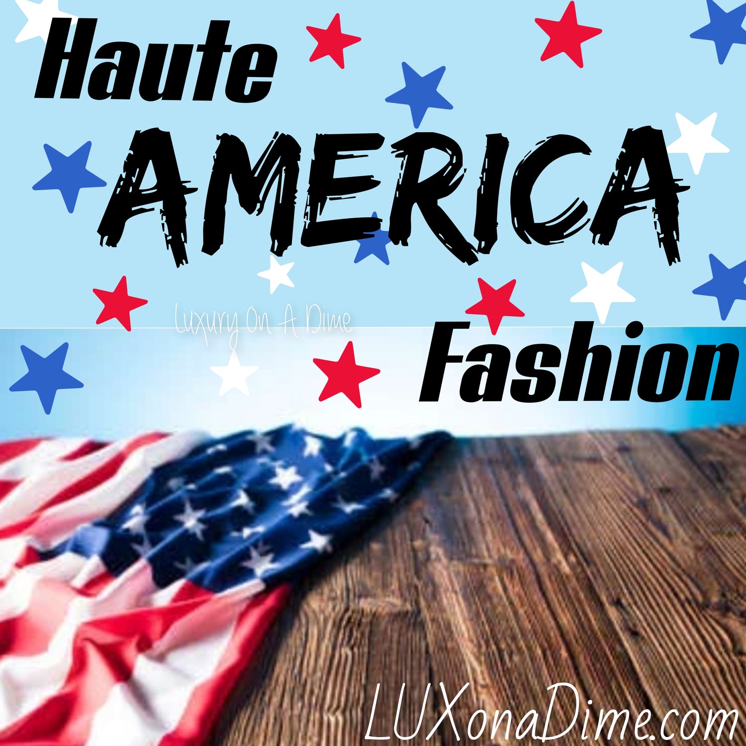 Haute AMERICA Fashion