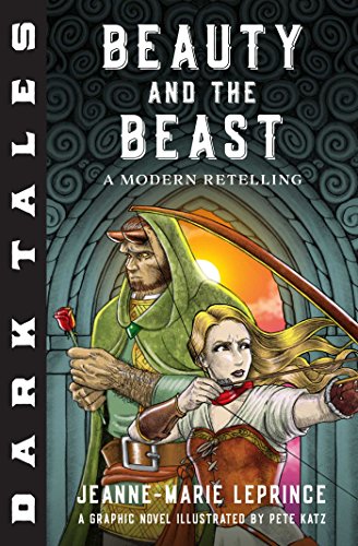 Dark Tales Beauty and the Beast A Modern Retelling Jeanne-Marie Leprince Novel