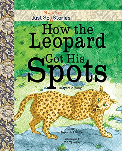 How the Leopard Got His Spots (Just So Much Fun Stories) Hardcover – October 13, 2015
